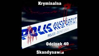 E40 - Kapitan Sukienka [Kryminalna Skandynawia]