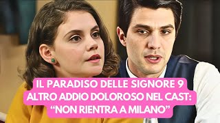 Il Paradiso delle Signore 9: Un altro personaggio lascia la Soap Opera! Chi è?