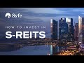 How to invest in Singapore REITs | S-REITs Comprehensive Guide