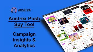 Anstrex Push Ads Spy Tool Tutorial: Campaign Insights and Analytics