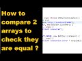 How to compare 2 arrays | Compare array elements to check equality | Java Interview Question