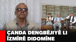 ÇANDA DENGBÊJIYÊ Lİ ÎZMÎRÊ DIDOMÎNE