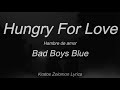 Bad Boys Blue | Hungry for Love (Sub Español)(Lyrics English)