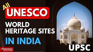 All World Heritage Sites in India | UNESCO World Heritage Sites | UPSC | History & Culture