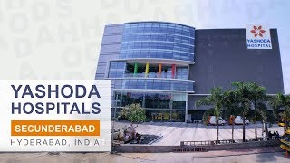 Yashoda Hospitals Secunderabad - Best hospital in Hyderabad, India