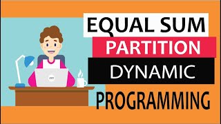 Equal sum partition | Dynamic programming tutorial | solution 2