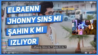 Elraenn - Johnny Sins mi Şahin K mı İZLİYOR?