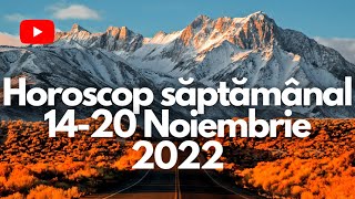 Horoscop săptămânal 14-20 Noiembrie 2022