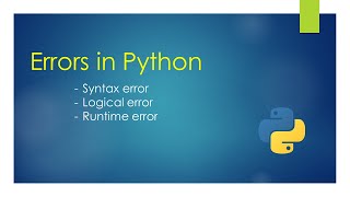 Errors in Python | Syntax, Logical and Runtime error | Unit-2 | Class-11th CBSE Computer Science