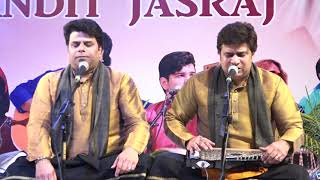 Pt. Ritesh \u0026 Rajnish Mishra Vocal| Pt. Hindole Majumdar Tabla| Pandit Jasraj Birthday New Delhi 2019