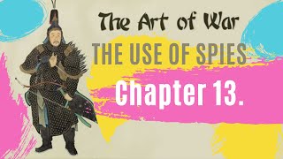 The Art of War by Sun Tzu | Chapter 13. The Use of Spies