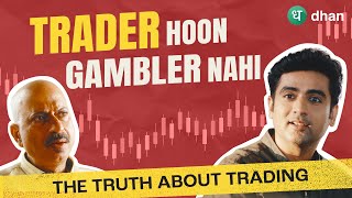 Trader hoon, Gambler Nahi | Dhan | #MadeForTrade