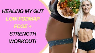 Healing my gut with Low FODMAP - full day of eating + strength workout!