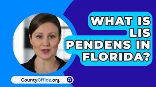 What Is Lis Pendens In Florida? - CountyOffice.org