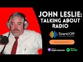 John Leslie: Talking About Radio