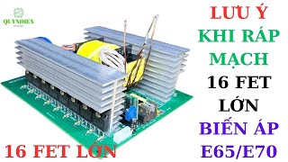 Lắp ráp mạch nguồn công suất 16 fet LỚN biến áp E70 | linhkienquynhdien