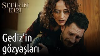 Sefirin Kızı 15. Bölüm - Gediz'in Gözyaşları