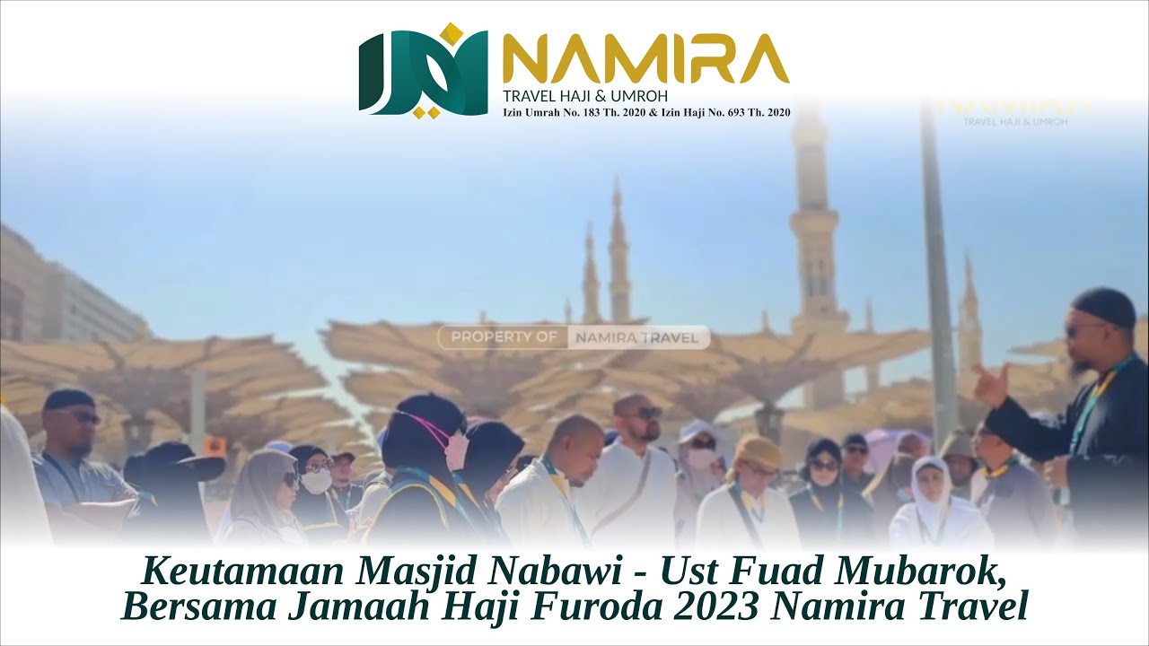 Keutamaan Masjid Nabawi Ust Fuad Mubarok, Bersama Jamaah Haji Furoda ...