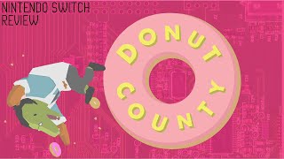 Donut County - Nintendo Switch - Review
