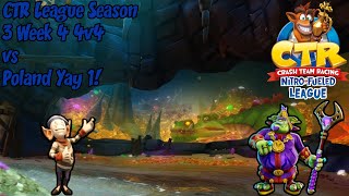 CTR League Season 3 Week 4 4v4s! (Sub) Velo's Champions vs Poland Yay 1