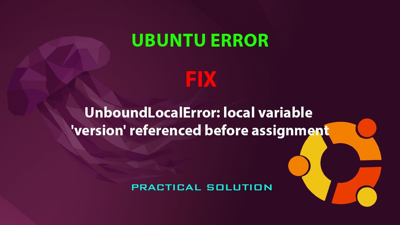 UBUNTU FIX: UnboundLocalError: Local Variable 'version' Referenced ...