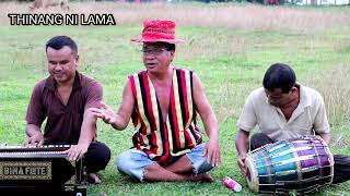 THINANG NI LAMA O CHIMLANG - PART -2