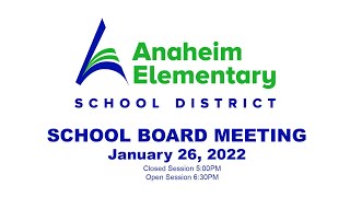 Anaheim Elementary School Board Meeting (January 26, 2022)