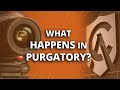 What Happens in Purgatory? | Tim Staples | Catholic Answers Live