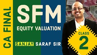 CA Final | SFM | Equity Valuation | Class 2 | Part 1 | Sanjay Saraf Sir | SSEI