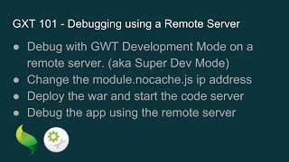 GXT 101 - Debugging using a Remote Server