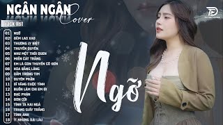 Ngỡ, Thuyền Quyên ♫ Album Ballad Nhẹ Nhàng Tâm Trạng Hay Nhất 2025 -NGÂN NGÂN COVER TRIỆU VIEW