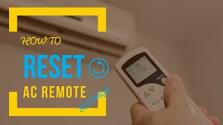 Reset Ac Remote Settings (easily)