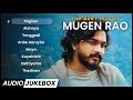 MUGEN RAO Songs | All Time Hit Songs | Top Collections | Tamil Songs | Jukebox Channel