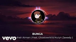 DJ MATT, Zuhair Aiman - BUNGA Feat. Ghostxwrld, Nuryn Zawady ( Official Visualizer )