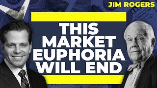 Jim Rogers: Market Euphoria To End - Lessons From 60 Years of Investing