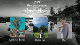 Dua pertanyaan - Green house (official audio)