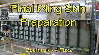 Bearhawk Experimental Airplane Build : Final Wing Skin Preparation