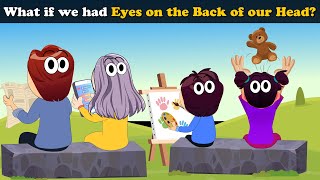 What if we had Eyes on the Back of our Head? + more videos | #aumsum #kids #education #whatif