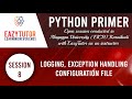 #python #eazytutor Python Primer - Session8 Logging, Exception Handling and Config file