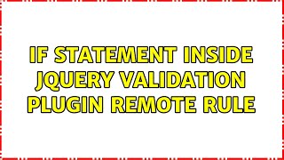 if statement inside jQuery Validation plugin remote rule