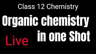 Chemistry for Neet is live! Organic Chemistry In One Shot || Class 12 Organic chemistry