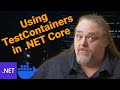 Coding Shorts 108: Using TestContainers in .NET Core