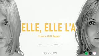 France Gall - Ella, elle l'a (Martin LVN Remix)