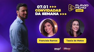 FLÁVIO FILHO CAST 137 AO VIVO - Franciele Ramos e Tassia De Matos