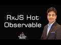 RxJS Hot Observable for beginners