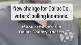 New change for Dallas Co. voters’ poll locations