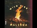 malinga wild fire freestyle prod by uchie