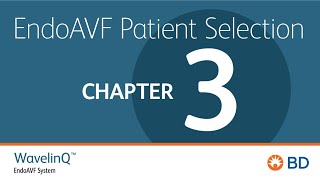 WavelinQ™ EndoAVF Patient Selection – U.S. Only – Chapter 3 – Venous Outflow