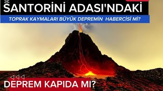 #SANTORİNİ ADASI'NDAKİ PATLAMALAR BÜYÜK DEPREMİN HABERCİSİ Mİ? | SANTORİNİ ADASI'NIN DEPREM GEÇMİŞİ