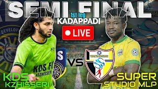 🔴LIVE🔴KADAPPADI SEMI FINAL🔥KDS KZHISSERI🔥VS🔥SUPER STUDIO MALAPPURAM🔥KADAPPADI LIVE